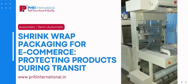 Shrink Wrap Packaging for E-Commerce Protecting Products During Transit